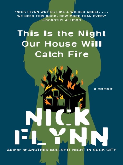 Title details for This Is the Night Our House Will Catch Fire by Nick Flynn - Wait list